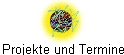 Projekte und Termine